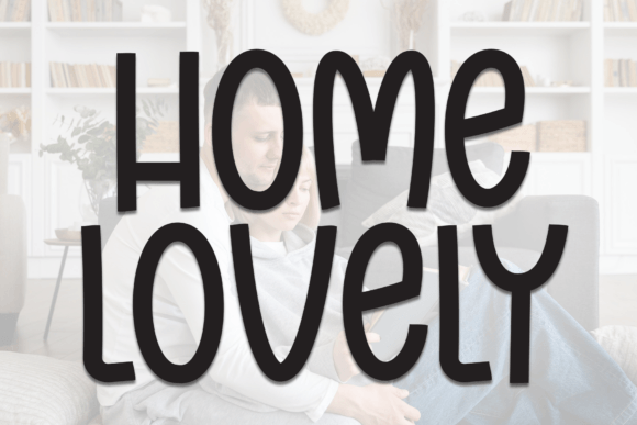 Home Lovely: A Warm, Handwritten Display Font for Digital Brands