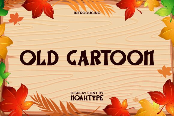Old Cartoon Font: A Playful Display Typeface for Digital Brands
