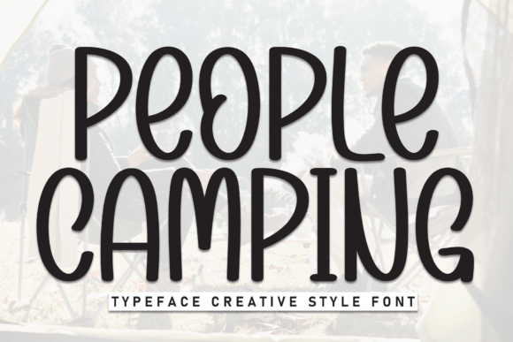 People Camping Font: Warm, Playful Display Type for Handmade Goods