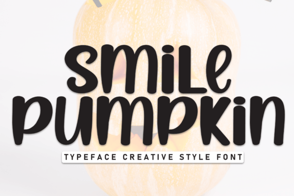 Smile Pumpkin: A Playful Display Font That Feels Like a Warm Hello